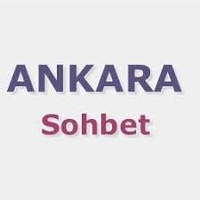 Ankara Sohbet Ankara Sohbet